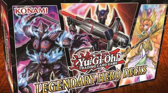 Legendary Hero Decks Collector’s Set release date has been pushed to October 18th, 2018.