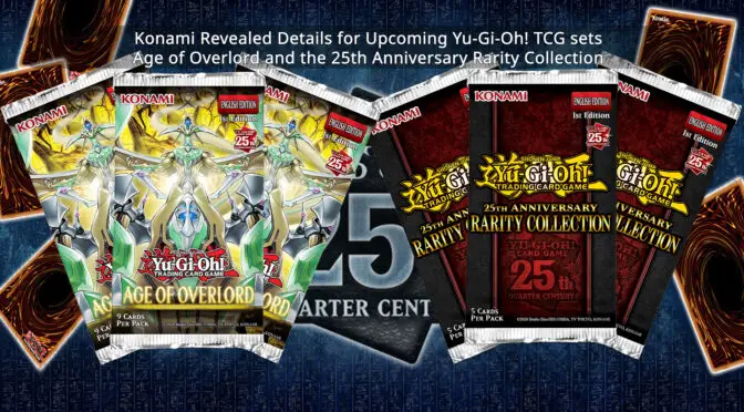 Konami Revealed Details for Upcoming Yu-Gi-Oh! TCG sets Age of Overlord and the 25th Anniversary Rarity Collection