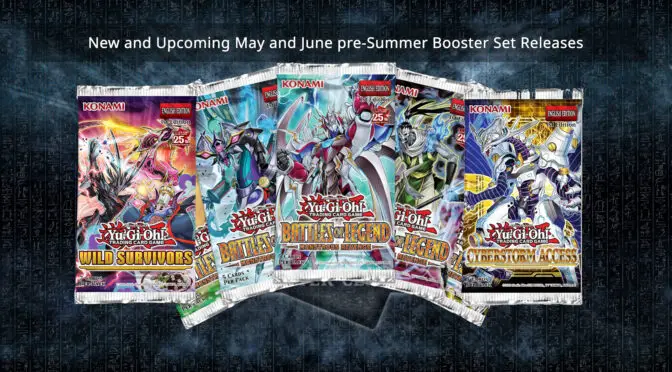 Yu-Gi-Oh! TCG - New and Upcoming May and June pre-Summer Booster Set Releases